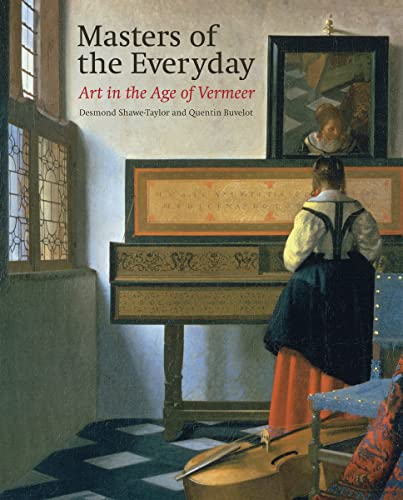 Stock image for Masters of the Everyday: Dutch Artists in the Age of Vermeer for sale by GoldenWavesOfBooks