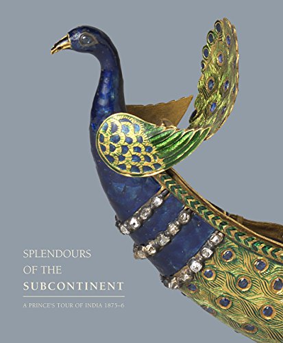 Imagen de archivo de Splendours of the Subcontinent: A Prince's Tour of India, 1875-6 a la venta por Don Kelly Books