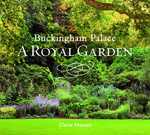 Beispielbild fr Buckingham Palace: A Royal Garden zum Verkauf von WorldofBooks