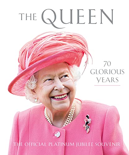 9781909741829: The Queen: 70 Glorious Years: The Official Platinum Jubilee Souvenir