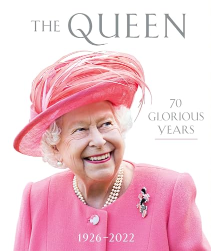 Beispielbild fr The Queen: 70 Glorious Years: 19262022 [Hardcover] Royal Collection Trust zum Verkauf von Lakeside Books