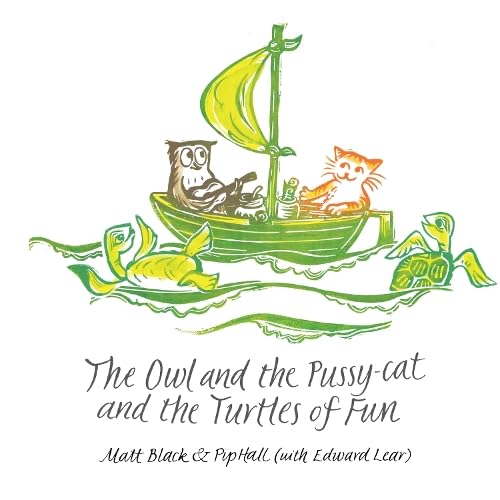 Beispielbild fr The Owl and the Pussycat and the Turtles of Fun zum Verkauf von WorldofBooks