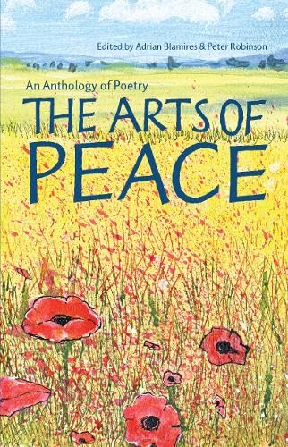 Stock image for The Arts of Peace: An Anthology of Poetry: An Anthology of Poems for sale by WorldofBooks
