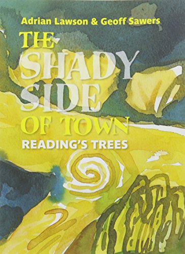 Stock image for The Shady Side of Town: Reading's Trees for sale by WorldofBooks