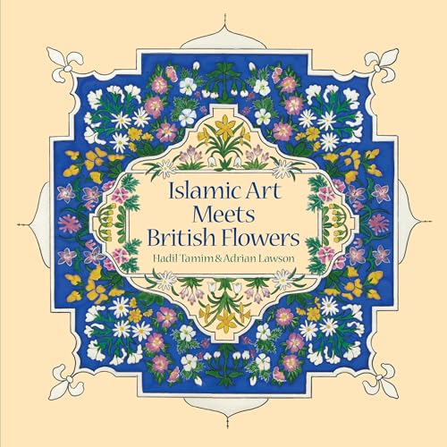 Beispielbild fr Islamic Art Meets British Flowers zum Verkauf von WorldofBooks