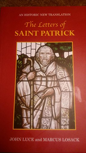 Stock image for The Letters of St. Patrick--An Historic New Translation for sale by HPB-Emerald