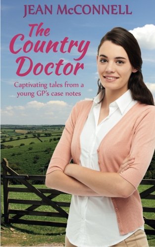 Stock image for The Country Doctor: Captivating tales from a young GP's case notes for sale by GF Books, Inc.