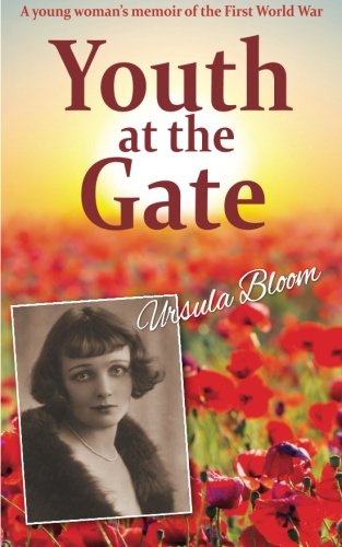 Stock image for Youth at the Gate: A young woman's memoir of life during the First World War for sale by GF Books, Inc.