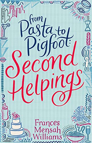 Stock image for From Pasta to Pigfoot, Second Helpings: 2 for sale by WorldofBooks