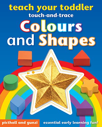 Imagen de archivo de Colours and Shapes (Teach Your Toddler Touch-and-Trace Books) a la venta por Pearlydewdrops