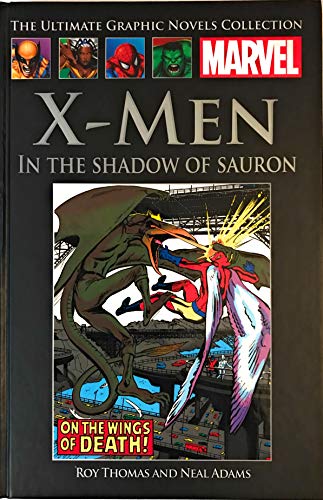 Stock image for X-MEN: IN THE SHADOW OF SAURON(THE ULTIMATE GRAPHIC NOVELS COLLECTION) for sale by TARPAULIN BOOKS AND COMICS