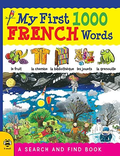 Imagen de archivo de My First 1000 French Words : A Search and Find Book a la venta por Better World Books