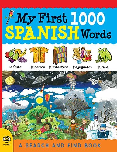 Imagen de archivo de My First 1000 Spanish Words : A Search and Find Book a la venta por Better World Books