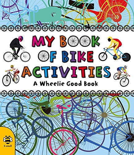 Imagen de archivo de My Book of Bike Activities : A Wheelie Good Book a la venta por Better World Books: West