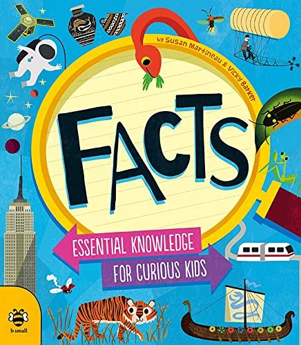 Beispielbild fr Facts : Essential Knowledge for Curious Kids zum Verkauf von Better World Books