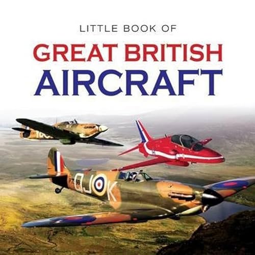 Stock image for Little Book of Great British Aircraft for sale by WorldofBooks