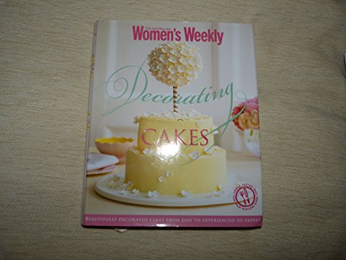 Stock image for The Australian Woman's Weekly Decorating Cakes for sale by WorldofBooks