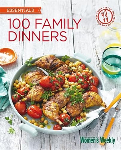 Beispielbild fr 100 Family Dinners: Fuss-Free Meals the Whole Family Will Love (The Australian Women's Weekly: New Essentials) zum Verkauf von Books From California