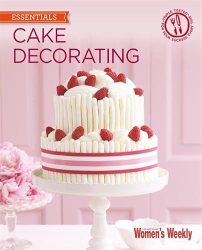 Beispielbild fr Cake Decorating: Step by step techniques and Triple-tested recipes to help you create personal celebration cakes for every event (The Australian Women's Weekly: New Essentials) zum Verkauf von WorldofBooks