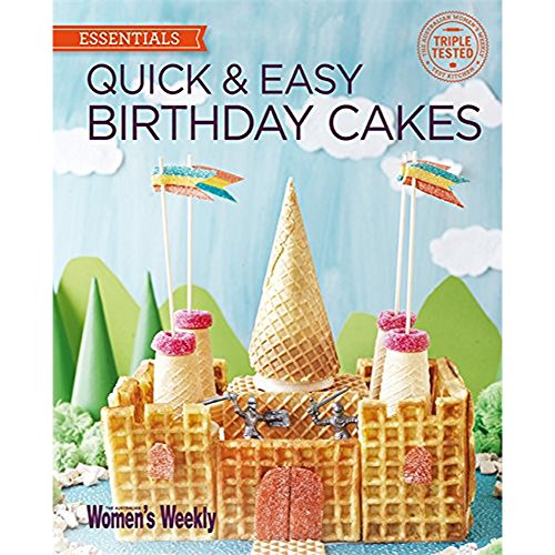 Stock image for Quick & Easy Birthday Cakes (The Australian Women's Weekly: New Essentials) for sale by WorldofBooks