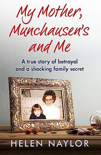 Imagen de archivo de My Mother, Munchausen's and Me: A true story of betrayal and a shocking family secret a la venta por WorldofBooks