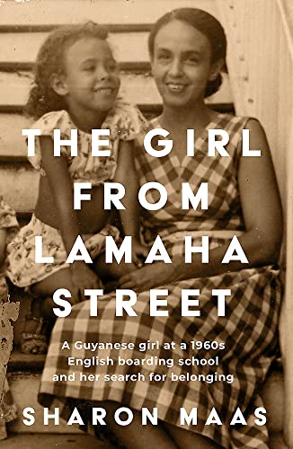 Stock image for The Girl from Lamaha Street: A Guyanese girl at a 1950s English boarding school and her search for belonging for sale by WorldofBooks