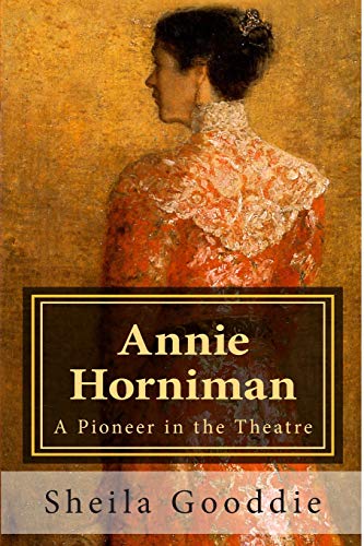 Beispielbild fr Annie Horniman: A Pioneer in the Theatre zum Verkauf von WorldofBooks