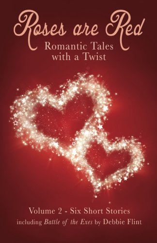 Beispielbild fr Roses are Red - anthology of short stories: Romantic Tales with a Twist zum Verkauf von GF Books, Inc.