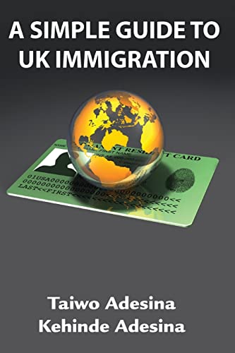 Stock image for A Simple Guide to UK Immigration for sale by Mahler Books