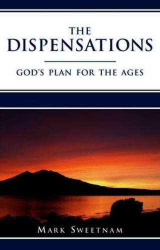 Beispielbild fr The Dispensations: God's Plan for the Ages zum Verkauf von AwesomeBooks