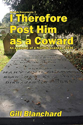 9781909796294: I Therefore Post Him as a Coward: An anatomy of a Norfolk scandal, 1836 (Norfolk Documents)