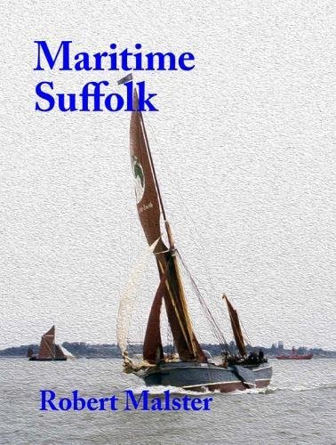 Beispielbild fr Maritime Suffolk: A history of 1,500 years of seafaring zum Verkauf von WorldofBooks