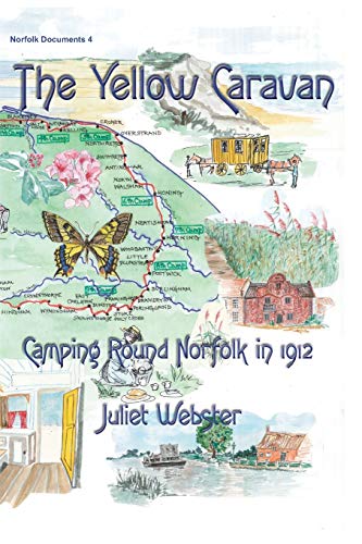 Beispielbild fr The Yellow Caravan: Camping Round Norfolk in 1912: 4 (Norfolk Documents) zum Verkauf von WorldofBooks