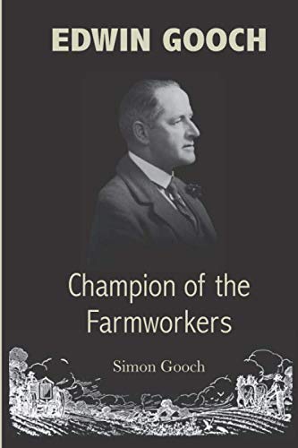 Beispielbild fr Edwin Gooch: Champion of Farmworkers: Champion of the Farmworkers zum Verkauf von WorldofBooks
