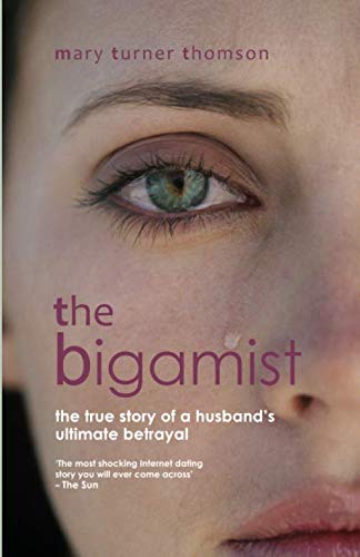 Beispielbild fr The Bigamist: The True Story of a Husband's Ultimate Betrayal zum Verkauf von WorldofBooks