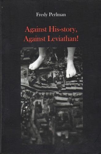 9781909798311: Against His-story, Against Leviathan!