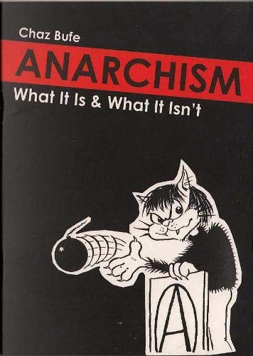 Stock image for Anarchism - What It Is & What It Isn t for sale by Der Ziegelbrenner - Medienversand