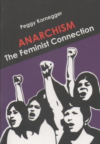 Imagen de archivo de Anarchism - The Feminist Connection a la venta por Der Ziegelbrenner - Medienversand