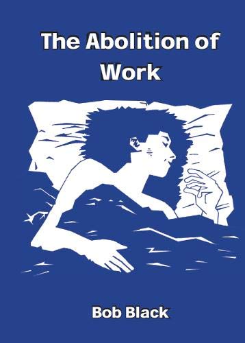 9781909798847: The Abolition of Work