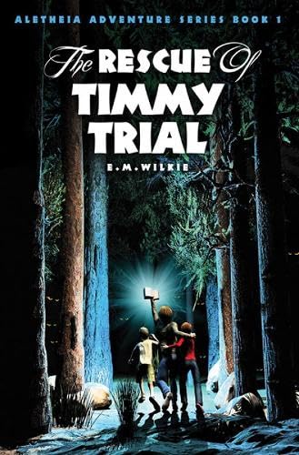Stock image for The Rescue of Timmy Trial (Aletheia Adventure) (Aletheia Adventure Series) for sale by WorldofBooks