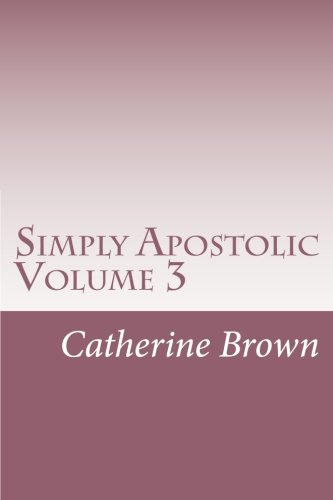 9781909805095: Simply Apostolic Volume 3: Volume 3