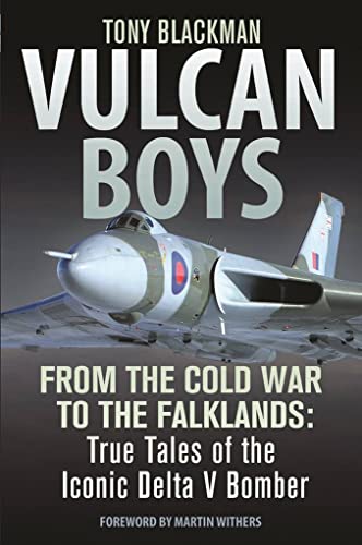 Beispielbild fr Vulcan Boys: From the Cold War to the Falklands: True Tales of the Iconic Delta V Bomber zum Verkauf von WorldofBooks