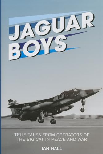 Beispielbild fr Jaguar Boys: True Tales from Operators of the Big Cat in Peace and War: True Tales from the Operators of the Big cat in Peace and War (Jet Age) zum Verkauf von WorldofBooks