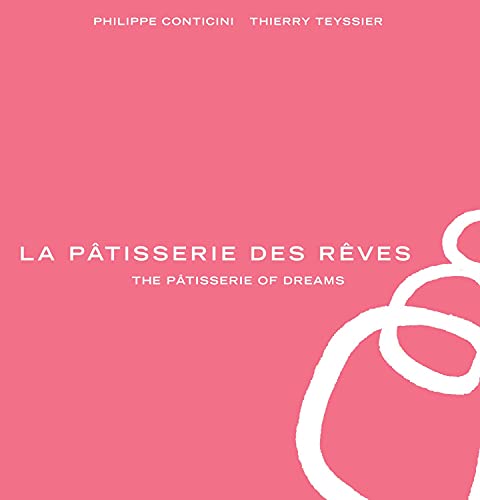 Imagen de archivo de La Patisserie des Reves: The Pâtisserie of Dreams a la venta por WorldofBooks