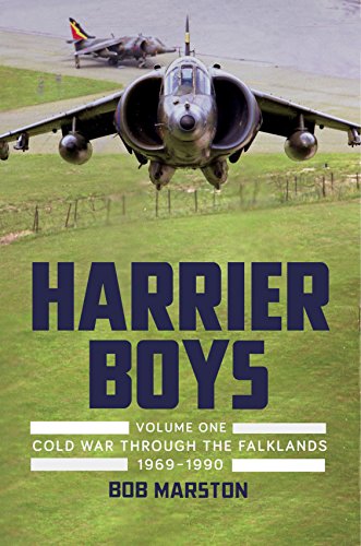 Harrier Boys Volume One: Cold War through the Falklands, 1969-1990 (The Jet Age Series)