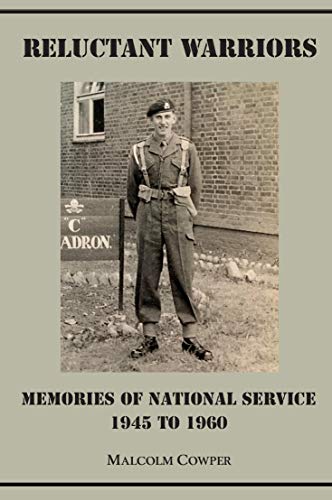 Beispielbild fr Reluctant Warriors: Memories of National Service 1945 to 1960 zum Verkauf von AwesomeBooks