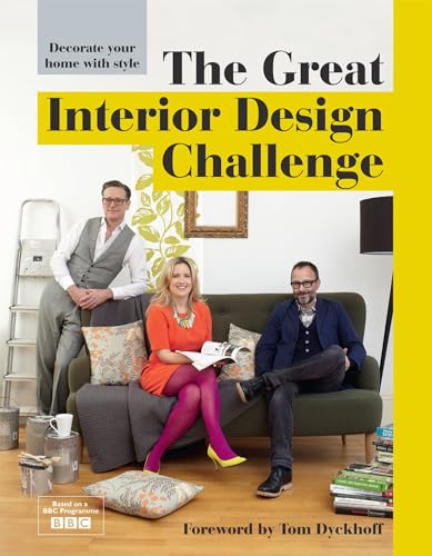 Stock image for The Great Interior Design Challenge - Decorate your home with style for sale by AwesomeBooks