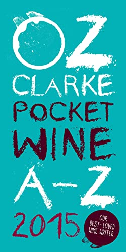 Stock image for Oz Clarke's Pocket Wine A-Z 2015 (Oz Clarke's Pocket Wine Book) for sale by SecondSale