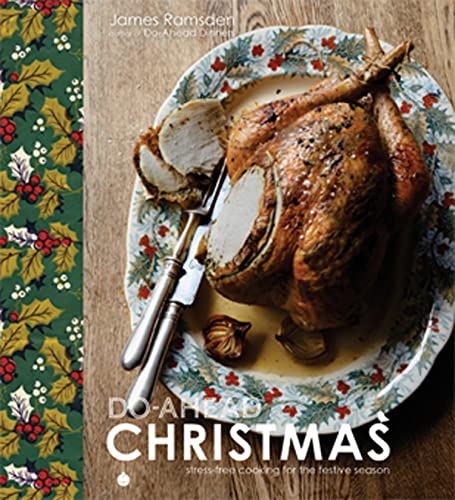 9781909815421: Do-Ahead Christmas: stress-free cooking for the festive season
