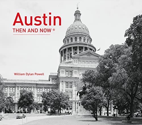 Imagen de archivo de Austin Then and Now a la venta por Goodwill